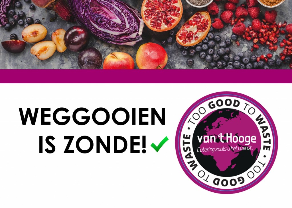 Weggooien is zonde sticker bedrijfsrestaurant Catering van 't Hooge